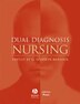 Dual Diagnosis Nursing: Nursing Management